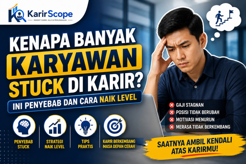 Kenapa Banyak Karyawan Stuck di Karir? Ini Penyebab dan Cara Naik Level